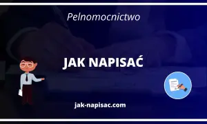 Ilustracja z tekstem "Pełnomocnictwo Jak napisać" i ikoną dokumentu.