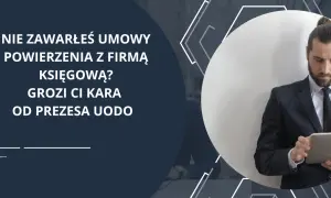 Mężczyzna w garniturze trzyma tablet, na ciemnym tle tekst o umowie powierzenia danych.