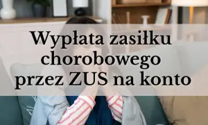 Kiedy ZUS wypłaca zasiłek chorobowy, chora osoba może liczyć na wsparcie finansowe.