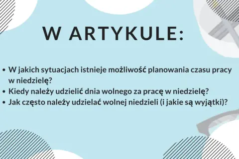 W artykule: kiedy przysługuje dzień wolny za pracę w niedzielę, jak często go udzielać i jakie są wyjątki.