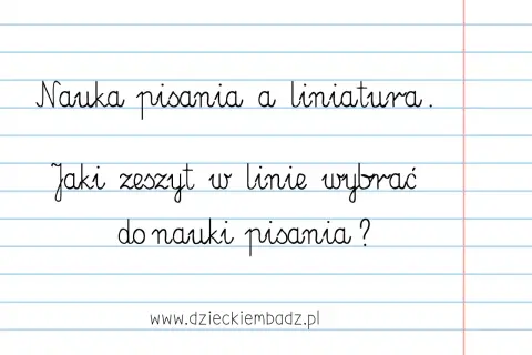 Nauka pisania wymaga odpowiedniego zeszytu w 3 linie. Jaki wybrać, by nauka pisania była łatwiejsza?
