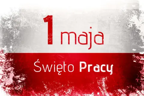 1 maja wolne od pracy! Święto Pracy w Polsce. Biało-czerwone tło z napisem "1 maja Święto Pracy".