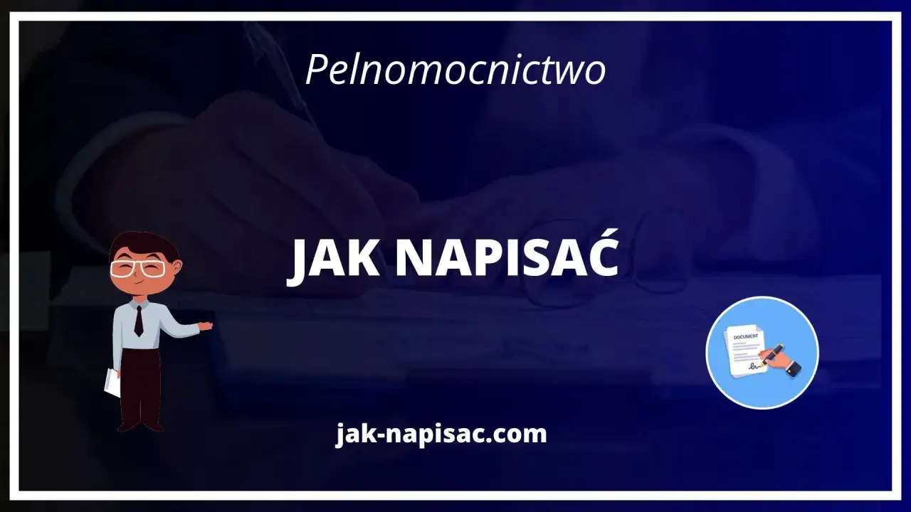 Ilustracja z tekstem "Pełnomocnictwo Jak napisać" i ikoną dokumentu.