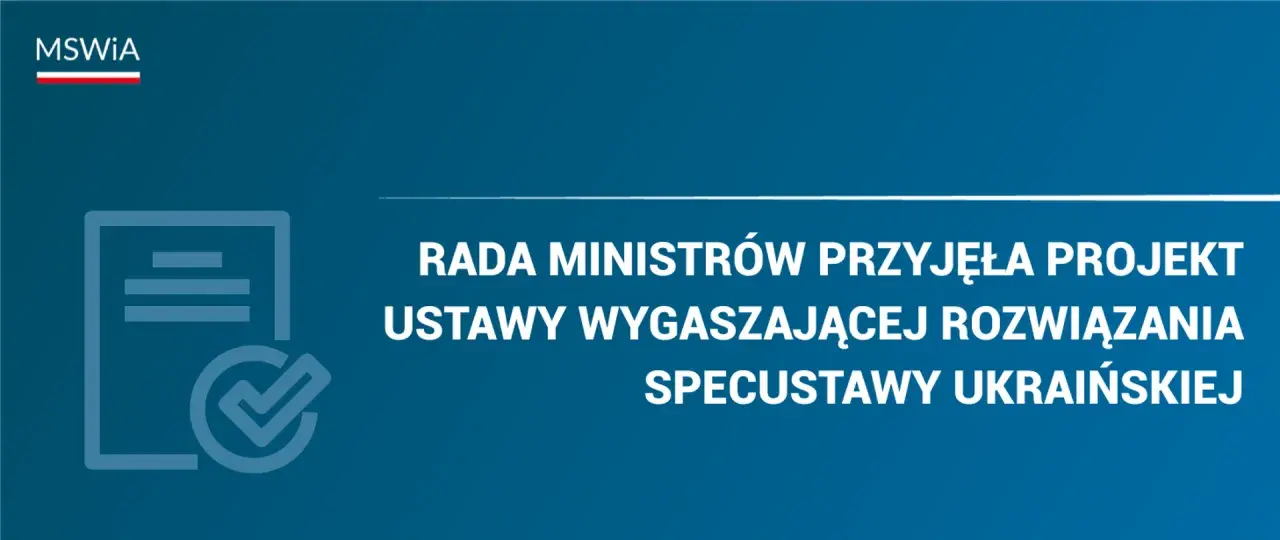 Ikona dokumentu z zaznaczeniem i napis "Rada Ministrów przyjęła projekt ustawy wygaszającej specustawę ukraińską".