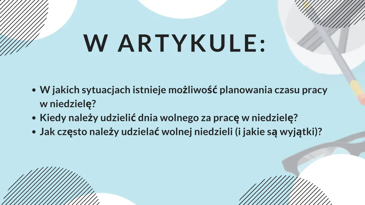 W artykule: kiedy przysługuje dzień wolny za pracę w niedzielę, jak często go udzielać i jakie są wyjątki.