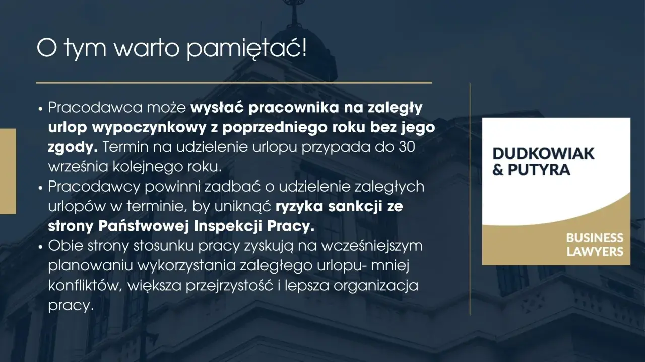 Pamiętaj, że zaległy urlop wypoczynkowy z poprzedniego roku należy wykorzystać do 30 września kolejnego roku, by uniknąć sankcji.