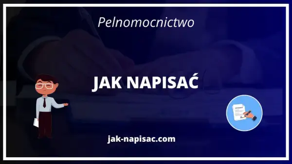 Ilustracja z tekstem "Pełnomocnictwo Jak napisać" i ikoną dokumentu.