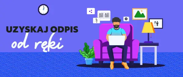 Ilustracja mężczyzny siedzącego w fotelu z laptopem, z tekstem "UZYSKAJ ODPIS od ręki".