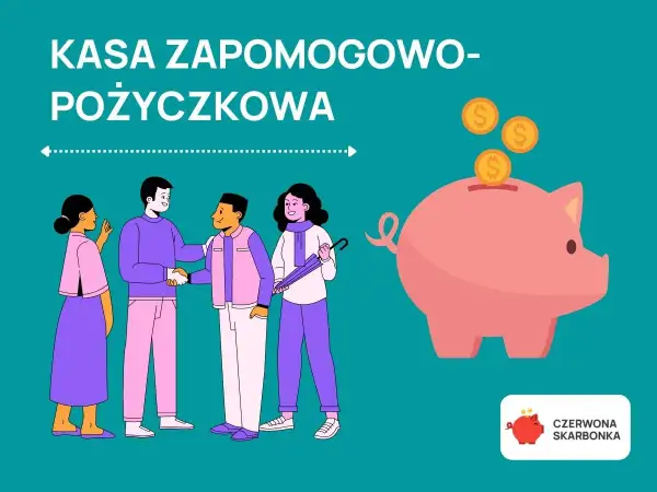 Ilustracja przedstawia ludzi i skarbonkę z monetami, symbolizującą kasę zapomogowo-pożyczkową.